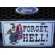 FORGET HELL LICENSE PLATE